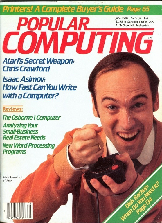 Popular Computing Magazine cover. Picture of Chris Crawford holding an Atari Joystick with the heading 'Atari's Secret Weapon: Chris Crawford'